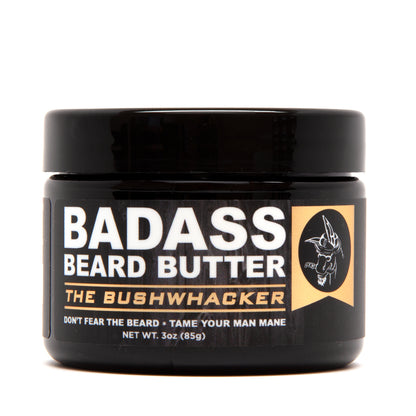 beard butter, badass beard care, the bushwhacker